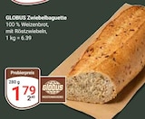 Zwiebelbaguette bei GLOBUS im Prospekt "" für 1,79 €