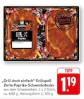 Grillspaß Zarte Paprika-Schwenksteaks bei EDEKA im St. Blasien Prospekt für 1,19 €