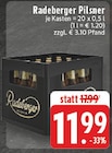 Pilsner Angebote von Radeberger bei EDEKA Herne für 11,99 €