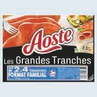 Jambon cru les grandes tranches - AOSTE en promo chez Super U Saint-Nazaire à 4,91 €