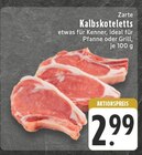 EDEKA Hamminkeln - Zarte Kalbskoteletts Angebot im Prospekt Zarte Kalbskoteletts bei EDEKA im Hamminkeln Prospekt für 2,99 €