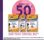 50 % avantage carte sur tout CRISTAL BIC - CRISTAL BIC - Intermarché Hyper à Clermont-Ferrand 50 % avantage carte sur tout CRISTAL BIC - CRISTAL BIC en promo chez Intermarché Hyper Clermont-Ferrand