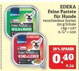 Feine Pastete mit Wild & Huhn oder Feine Pastete mit Rind & Leber Angebote von EDEKA bei Marktkauf Schweinfurt für 0,40 €