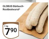 Bärlauch-Rostbratwurst Angebote von Globus bei GLOBUS Gera für 7,90 €