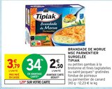 Brandade de Morue MSC Parmentier Surgelée - Tipiak - Intermarché à Angers Brandade de Morue MSC Parmentier Surgelée - Tipiak en promo chez Intermarché Angers à 2,50 €