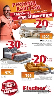Aktueller Polstermöbel Fischer Prospekt (Parkstetten, 32 Seiten zum blättern Polstermöbel Fischer Prospekt PERSONAL-KAUFTAGE mit 32 Seiten