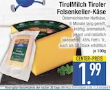 Tiroler Felsenkeller-Käse im EDEKA Prospekt Tiroler Felsenkeller-Käse von TirolMilch im aktuellen EDEKA Prospekt für 1,99 €