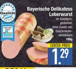 Bayerische Delikatess Leberwurst im EDEKA Prospekt Bayerische Delikatess Leberwurst von im aktuellen EDEKA Prospekt für 1,29 €