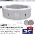 Aufblasbarer Whirlpool Splash Angebote von HOME DELUXE bei ALDI Nord Gladbeck für 299,00 €