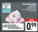 Aktuelles Hähnchenoberschenkel Pollo Fino Angebot bei EDEKA in Jena ab 0,99 €