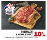 Viande Bovine Basse Côte à griller avec Os en promo chez Super U Calais à 10,95 €