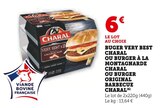 Buger very best ou burger à la montagnarde ou burger original barbecue - Charal en promo chez Super U Onet-le-Château à 6,00 €