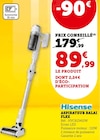 Aspirateur Balai Flex - Hisense - Super U à Chelles Aspirateur Balai Flex - Hisense en promo chez Super U Chelles à 89,99 €