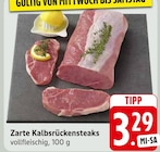 E center Singen - Zarte Kalbsrückensteaks Angebot im Prospekt Zarte Kalbsrückensteaks bei E center im Singen Prospekt für 3,29 €