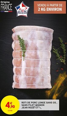 Intermarché Flaine - Roti de porc longe sans os , sans filet mignon Promo Roti de porc longe sans os , sans filet mignon dans le catalogue Intermarché "Les prix avec modération" à Flaine