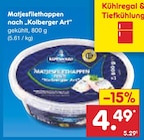 Aktuelle Matjes Angebote bei Netto Marken-Discount in Mannheim Aktuelles Matjesfilethappen nach „Kolberger Art“ Angebot bei Netto Marken-Discount in Mannheim ab 4,49 €