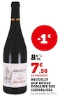 Brouilly AOP Rouge - Domaine des Chevaliers en promo chez Super U Saint-Nazaire à 7,50 €