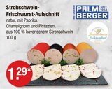 Strohschwein-Frischwurst-Aufschnitt bei V-Markt im Pentling Prospekt für 1,29 €