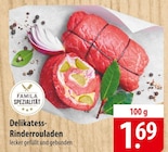 Delikatess-Rinderrouladen im Angebot bei famila Nordost in Kiel Delikatess-Rinderrouladen Angebote von Famila Spezialität bei famila Nordost Kiel für 1,69 €