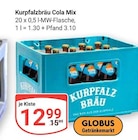 Cola Mix im Angebot bei GLOBUS in Kraichtal Cola Mix Angebote von Kurpfalzbräu bei GLOBUS Kraichtal für 12,99 €