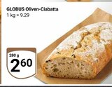 Aktuelle Oliven Angebote bei GLOBUS in Koblenz Aktuelles Oliven-Ciabatta Angebot bei GLOBUS in Koblenz ab 2,60 €