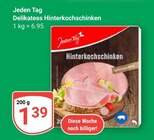 Hinterkochschinken im Angebot bei GLOBUS in Frechen Hinterkochschinken Angebote von Jeden Tag bei GLOBUS Frechen für 1,39 €
