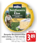 Aktuelles Bergbauern Käse mild-cremig Angebot bei EDEKA in Mainz ab 3,49 €