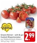 E center Süßen - Unsere Heimat – echt & gut Cocktail Rispentomaten Angebot im Prospekt Unsere Heimat – echt & gut Cocktail Rispentomaten bei E center im Süßen Prospekt für 2,99 €