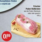 Frischer Puten-Rollbraten im aktuellen V-Markt Prospekt für 0,89 €