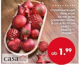 Christbaumkugel im Angebot bei Möbel Martin in Bad Kreuznach Christbaumkugel Angebote von Casa Nova bei Möbel Martin Bad Kreuznach für 1,99 €