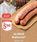 Aktuelle Bratwurst Angebote bei GLOBUS in Salzgitter Aktuelles Bratwurst Angebot bei GLOBUS in Salzgitter ab 5,90 €