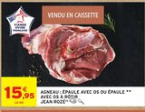 Agneau : Épaule avec os ou Épaule avec os à rôtir - JEAN ROZÉ dans le catalogue Intermarché Super
