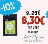 Thé vert matcha - TOUCH ORGANIC dans le catalogue Naturalia