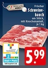 Frischer Schweinebauch im Angebot bei EDEKA in Iserlohn Frischer Schweinebauch Angebote von EDEKA bei EDEKA Iserlohn für 5,99 €