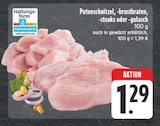 Aktuelle Braten Angebote bei EDEKA in Chemnitz Aktuelles Putenschnitzel, -brustbraten, -steaks oder -gulasch Angebot bei EDEKA in Chemnitz ab 1,29 €