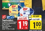 EDEKA - Thunfischfilets in eigenem Saft & Aufguss Angebot im Prospekt Thunfischfilets in eigenem Saft & Aufguss bei EDEKA im Prospekt "" für 1,00 €