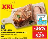 Schweinenacken/-kamm XXL im Angebot bei Kaufland in Rostock Schweinenacken/-kamm XXL Angebote von K-PURLAND bei Kaufland Rostock für 5,29 €