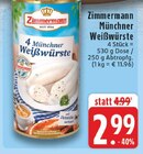 Aktuelle Weißwurst Angebote bei EDEKA in Neuss Aktuelles Münchner Weißwürste Angebot bei EDEKA in Neuss ab 2,99 €