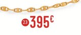 Chaîne maille marine, 42 cm en promo à 395,00 € chez E.Leclerc Chaîne maille marine, 42 cm dans le catalogue E.Leclerc