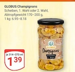 Aktuelles Champignons Angebot bei GLOBUS in Duisburg ab 1,39 €