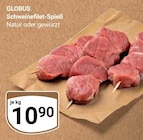 Aktuelles Schweinefilet-Spieß Angebot bei GLOBUS in Trier ab 10,90 €