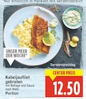Kabeljaufilet gebraten von  im aktuellen E center Prospekt für 12,50 €