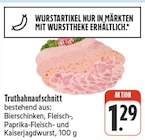 Aktuelles Truthahnaufschnitt Angebot bei nah und gut in Würzburg ab 1,29 €