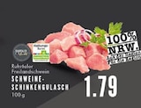 Aktuelles Schweine-Schinkengulasch Angebot bei E center in Essen ab 1,79 €