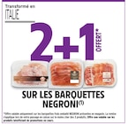 Intermarché Hyper Aubenas - Promo 2+1 offert sur les barquettes NEGRONI Promo 2+1 offert sur les barquettes NEGRONI à dans le catalogue Intermarché Hyper à Aubenas
