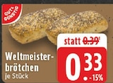 Aktuelles Weltmeisterbrötchen Angebot bei E center in Aachen ab 0,33 €