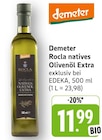 Rocla natives Olivenöl Extra im Angebot bei E center in Stuttgart Rocla natives Olivenöl Extra Angebote von Demeter bei E center Stuttgart für 11,99 €